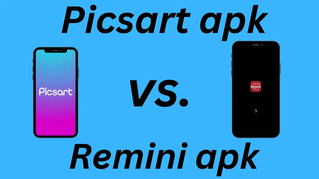 Picsart vs. Remini